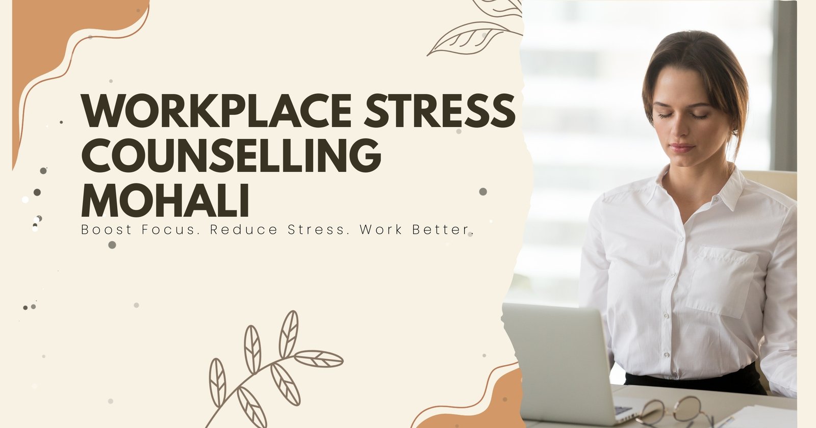 Workplace Stress Counselling in Mohali: A Complete Guide for Working Professionals